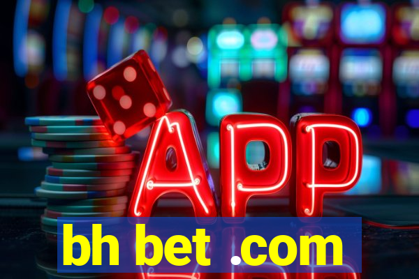 bh bet .com